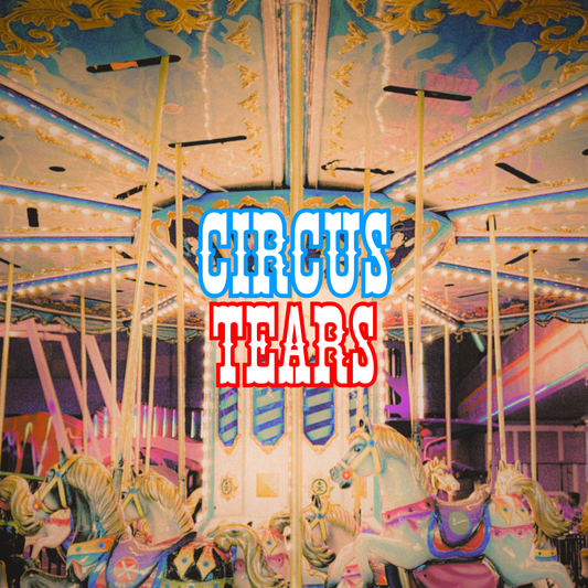 Circus Tears [Popcorn - Lemonade - Cedar Shavings - Salt]