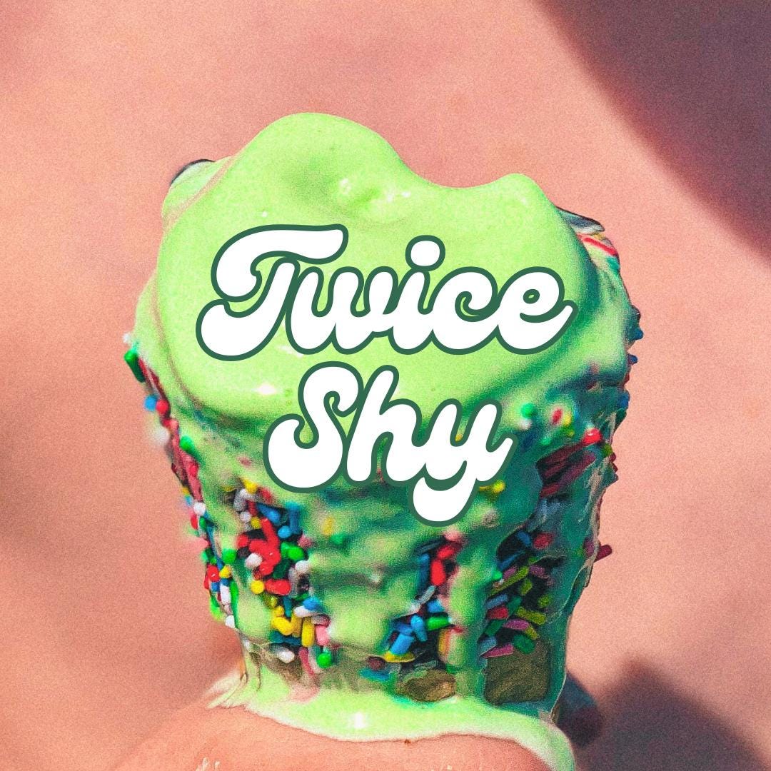 Twice Shy [Pistachio Ice Cream - Black Walnut - Green Amber - Flushed Skin]