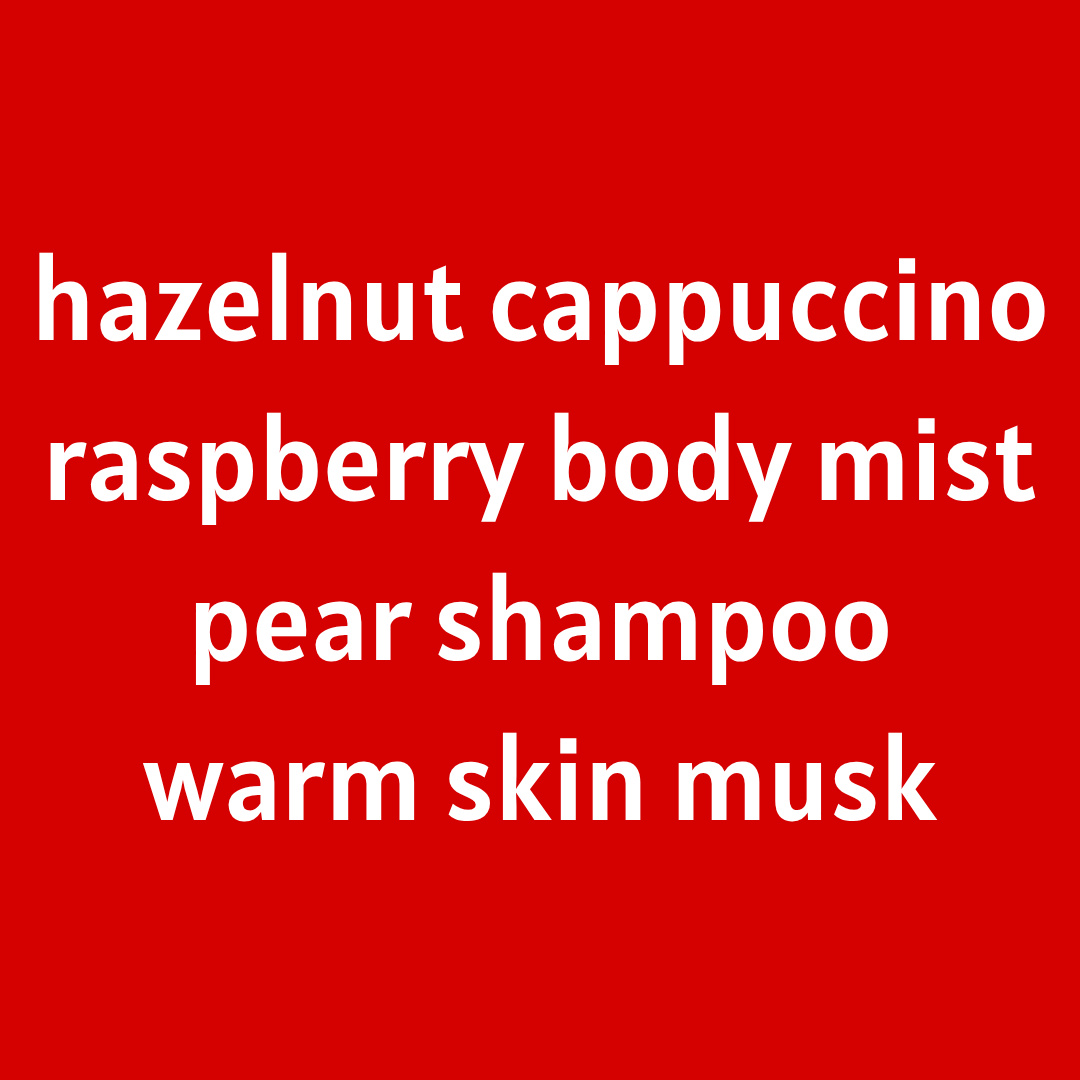 Girl Crush [Hazelnut Cappuccino - Raspberry - Pear Shampoo - Warm Skin]